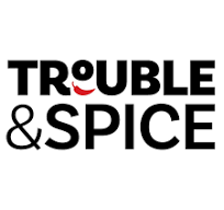 Trouble & Spice